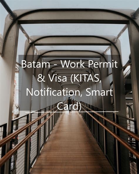 KITAS Batam – Work Permit & Visa (KITAS, Notification, Smart 